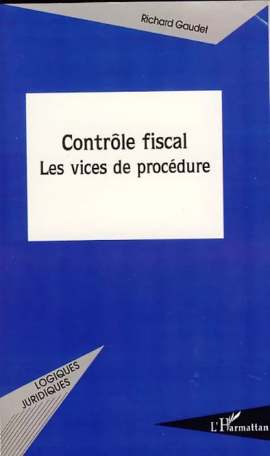 Contrôle fiscal - Richard Gaudet - Editions L'Harmattan