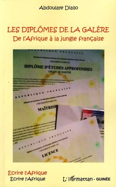 Diplômes de la galère - Abdoulaye Diallo - Editions L'Harmattan