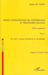 Droits fondamentaux du contribuable et procédures fiscales, étude comparative