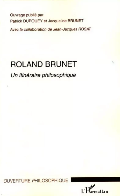 Roland Brunet - Roland Brunet - Editions L'Harmattan