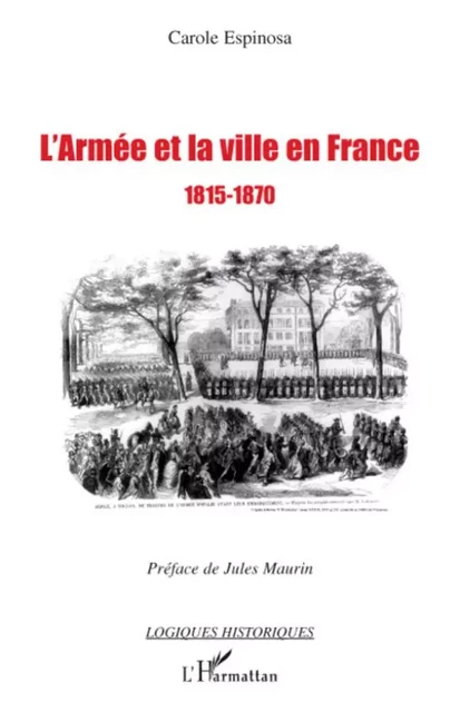 L'armée et la ville en France - Carole Espinosa - Editions L'Harmattan