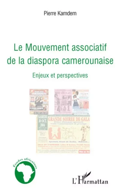 Le Mouvement associatif de la diaspora camerounaise - Pierre Kamdem - Editions L'Harmattan