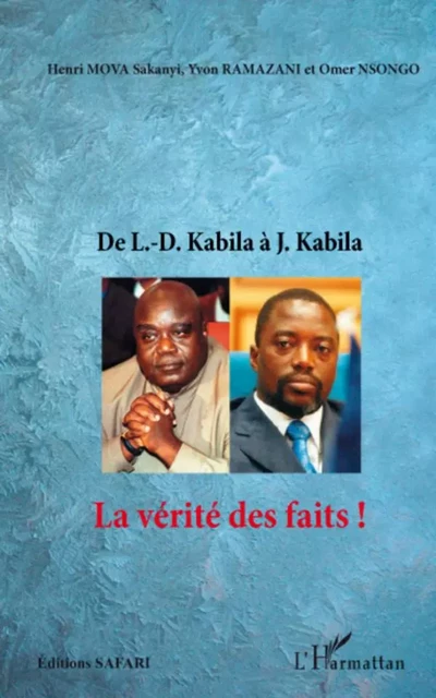 De L.-D. Kabila à J. Kabila - Omer NSONGO DIE LEMA, Yvon Ramazani Salumu, Henri Mova Sakanyi - Editions L'Harmattan