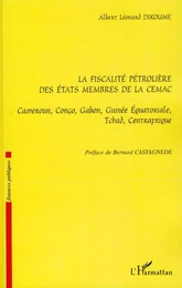 La fiscalité pétrolière des Etats membres de la CEMAC