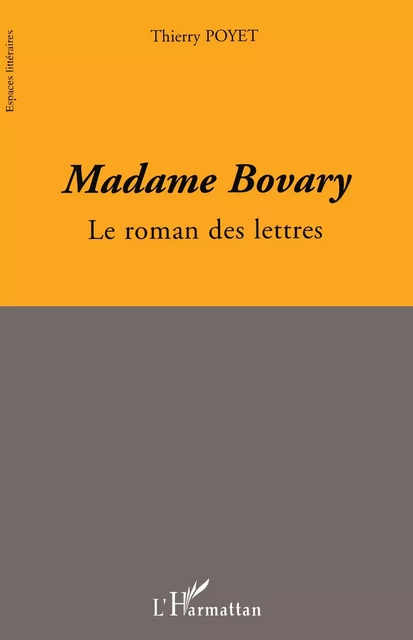 Madame Bovary - Thierry Poyet - Editions L'Harmattan