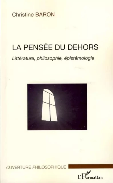 La pensée du dehors - Christine Baron - Editions L'Harmattan