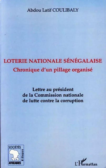 Loterie nationale sénégalaise - Abdou Latif Coulibaly - Editions L'Harmattan