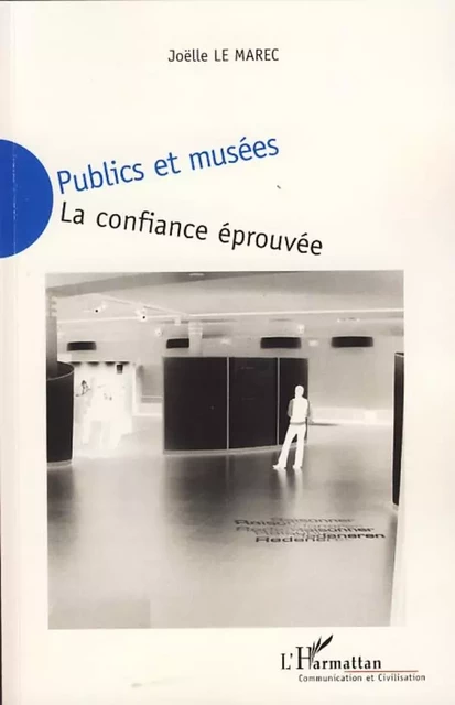 Publics et musées - Joëlle Le Marec - Editions L'Harmattan