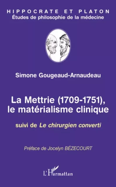 La Mettrie (1709-1751) - Simone Gougeaud-Arnaudeau - Editions L'Harmattan