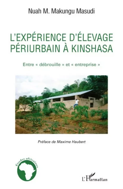 L'expérience d'élevage périurbain à Kinshasa - Nuah M. Makungu Masudi - Editions L'Harmattan