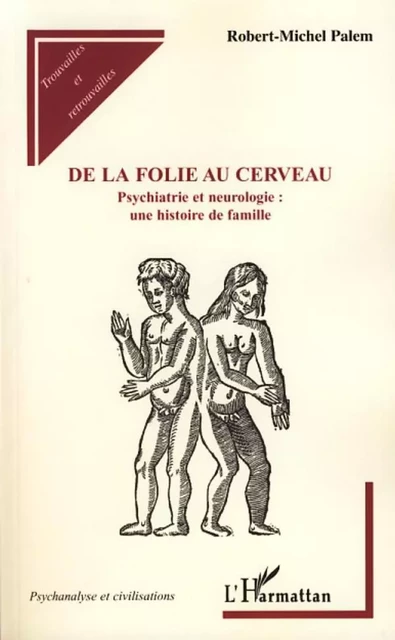 De la folie au cerveau - Robert-Michel Palem - Editions L'Harmattan