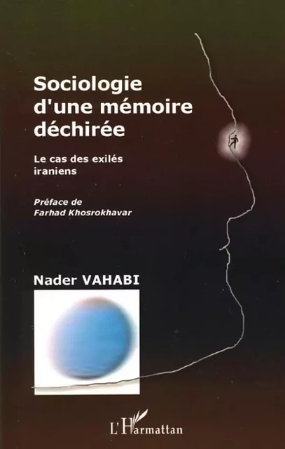 Sociologie d'une mémoire déchirée - Nader Vahabi - Editions L'Harmattan