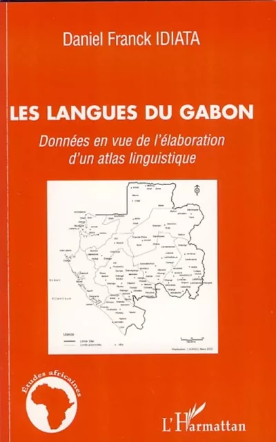 Les langues du Gabon - Daniel Franck Idiata - Editions L'Harmattan