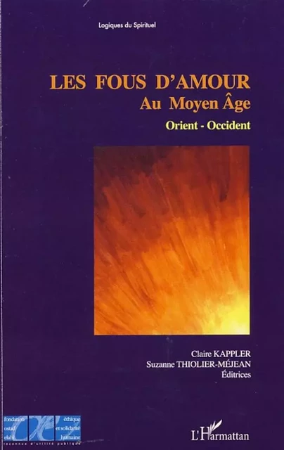 Les fous d'amours au Moyen Age - Claude Kappler, Suzanne Méjean-Thiolier - Editions L'Harmattan