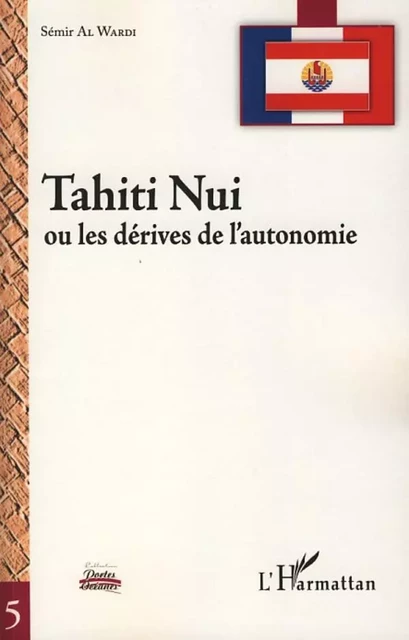 Tahiti Nui - Sémir Al Wardi - Editions L'Harmattan