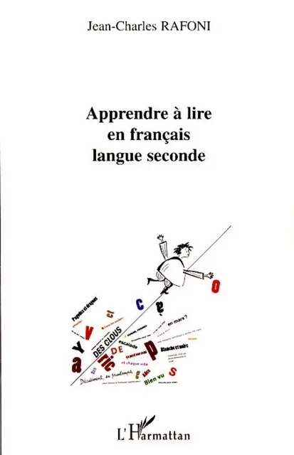 Apprendre à lire en français langue seconde - Jean-Charles Rafoni - Editions L'Harmattan