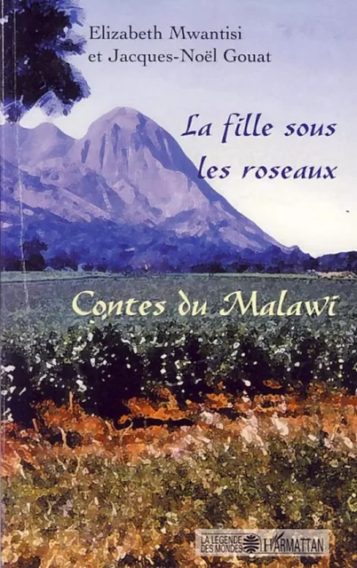 La fille sous les roseaux - Jacques Noël Gouat, Elizabeth MWANTISI - Editions L'Harmattan