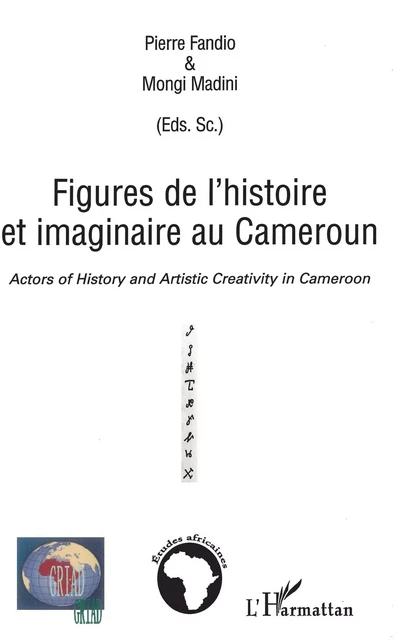 Figures de l'histoire et imaginaire au Cameroun - Pierre Fandio - Editions L'Harmattan