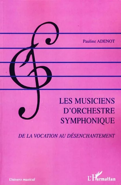 Les musiciens d'orchestre symphonique - Pauline Adenot - Editions L'Harmattan