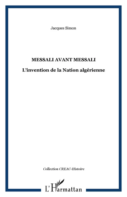 Messali avant Messali - Jacques Simon - Editions L'Harmattan