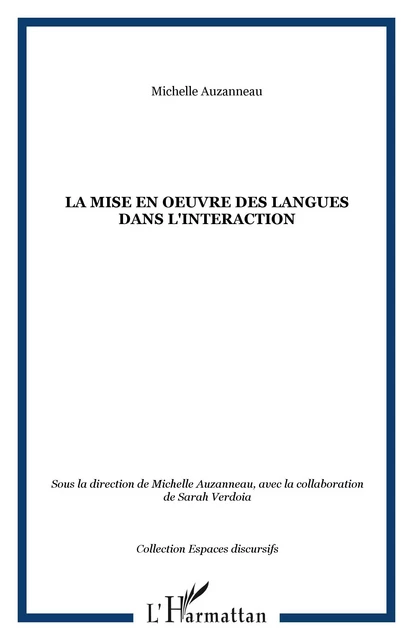 La mise en oeuvre des langues dans l'interaction - Michelle Auzanneau - Editions L'Harmattan