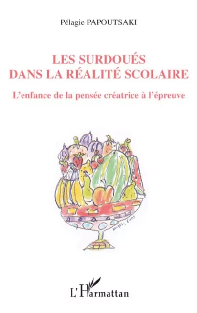 Les surdoués dans la réalité scolaire - Pélagie Papoutsaki - Editions L'Harmattan