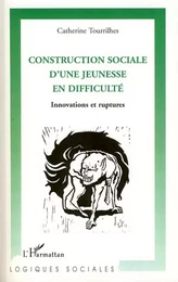 Construction sociale d'une jeunesse en difficulté