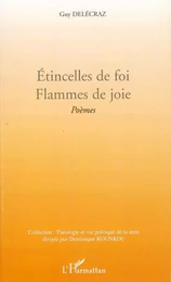 Etincelles de foi. Flammes de joie