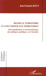 Régir le territoire et gouverner les territoires