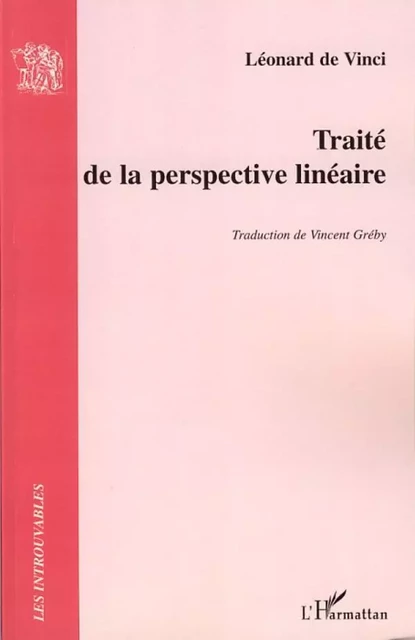 Traité de la perspective linéaire - Léonard de Vinci - Editions L'Harmattan