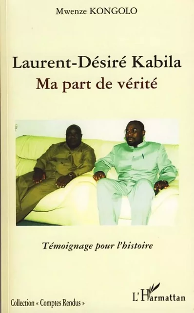 Laurent-Désiré Kabila - Mwenze Kongolo - Editions L'Harmattan