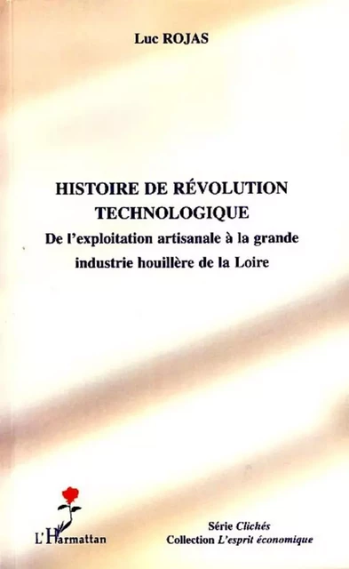 Histoire de révolution technologique - Luc Rojas - Editions L'Harmattan