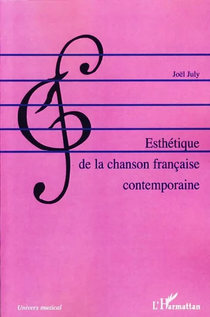 Esthétique de la chanson française contemporaine - Joël July - Editions L'Harmattan