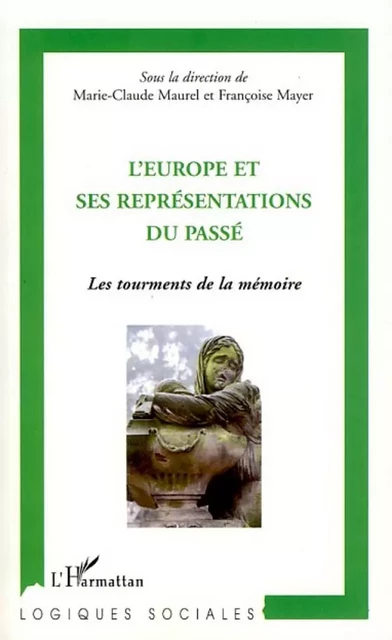 L'Europe et ses représentations du passé -  - Editions L'Harmattan