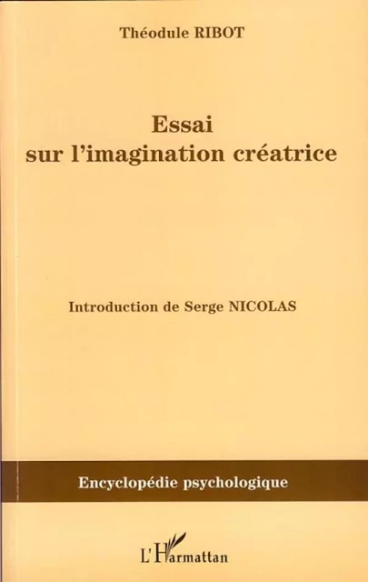 Essai sur l'imagination créatrice - Théodule Ribot - Editions L'Harmattan