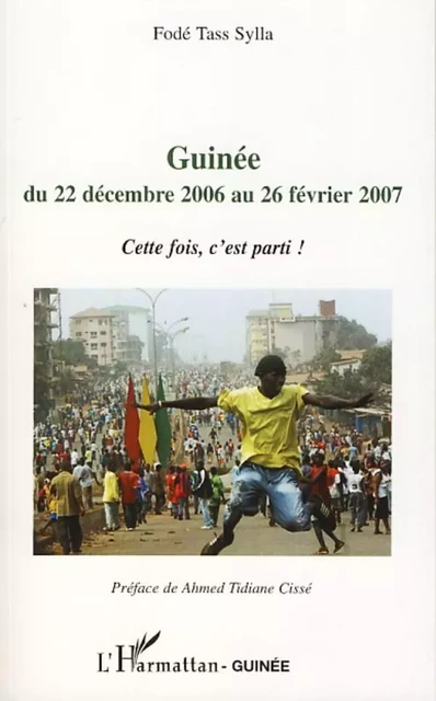 Guinée du 22 décembre 2006 au 26 février 2007 - Fodé Tass Sylla - Editions L'Harmattan