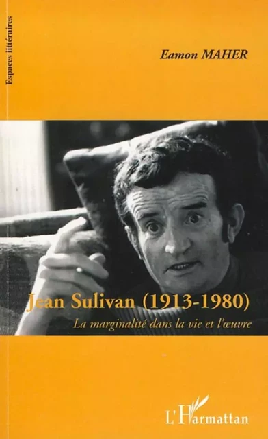 Jean Sulivan (1913-1980) - Eamon Maher - Editions L'Harmattan