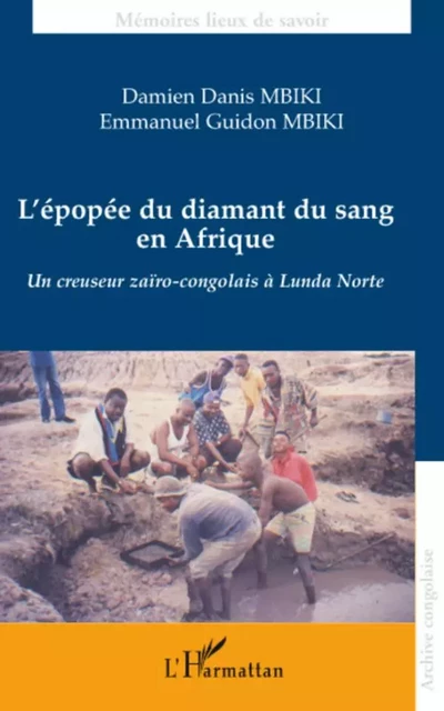 L'épopée du diamant du sang en Afrique - Damien Danis Mbiki, Emmabuel Guidon Mbiki - Editions L'Harmattan