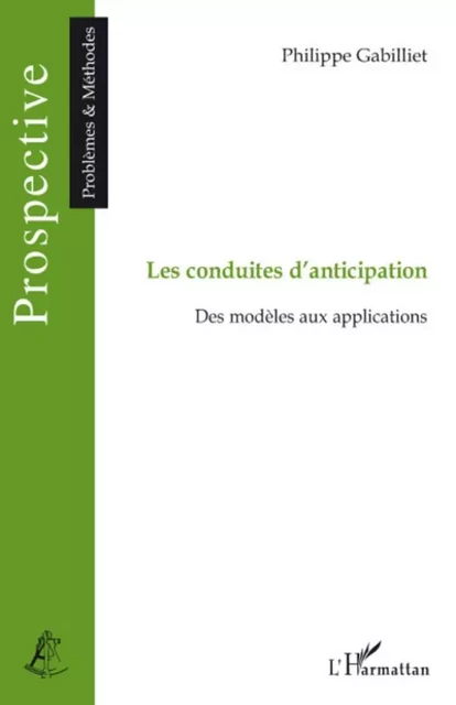 Les conduites d'anticipation - Philippe Gabilliet - Editions L'Harmattan