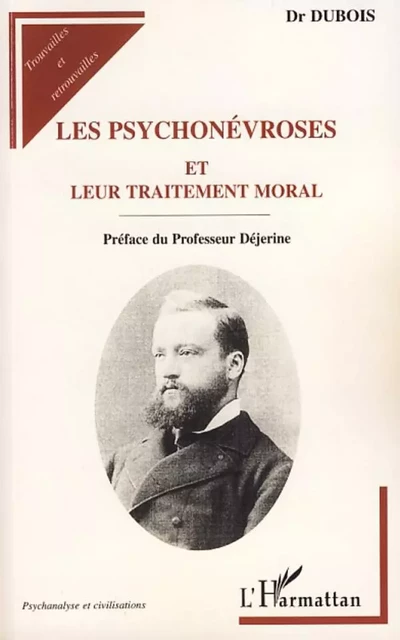 Les psychonévroses et leur traitement moral - Pierre Dubois - Editions L'Harmattan