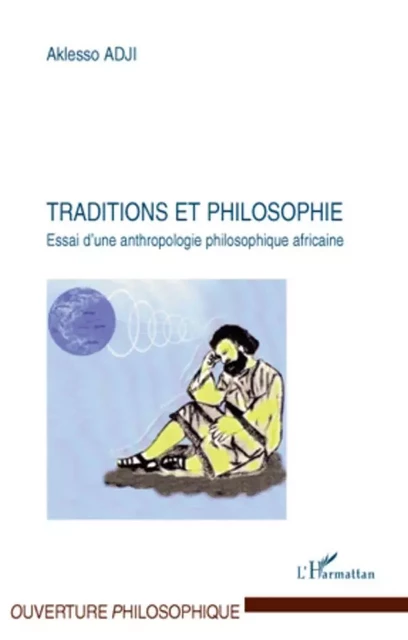 Traditions et philosophie - Aklesso Adji - Editions L'Harmattan