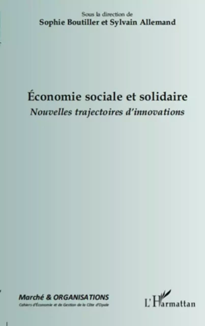 Economie sociale et solidaire - Sophie Boutillier, Sylvain Allemand - Editions L'Harmattan