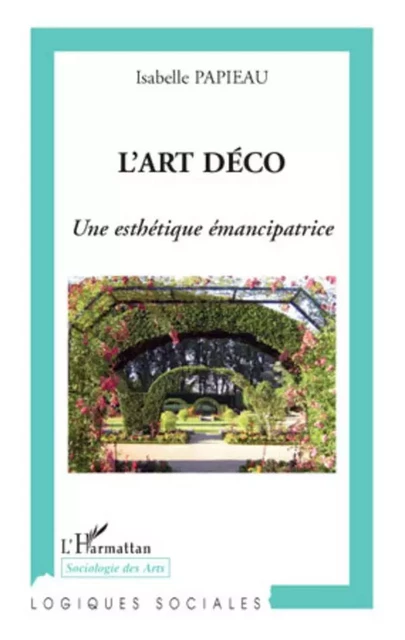 L'Art Déco - Isabelle Papieau - Editions L'Harmattan