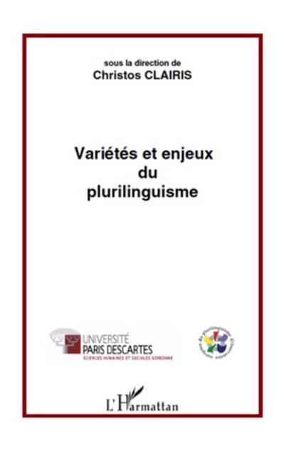 Variétés et enjeux du plurilinguisme - Christos Clairis - Editions L'Harmattan