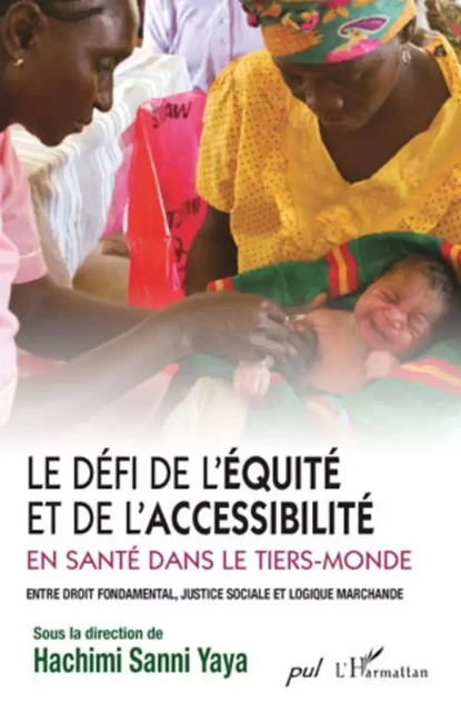 Le défi de l'équité et de l'accessibilité en santé dans le Tiers-Monde - Hachimi Sanni Yaya - Editions L'Harmattan