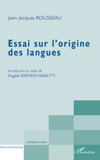 Essai sur l'origine des langues - Jean-Jacques Rousseau - Editions L'Harmattan