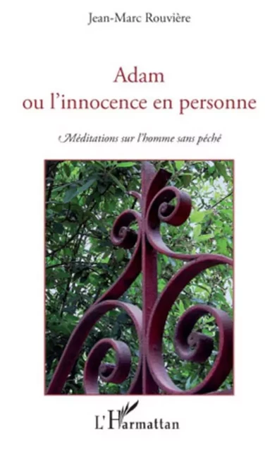 Adam ou l'innocence en personne - Jean-Marc Rouviere - Editions L'Harmattan