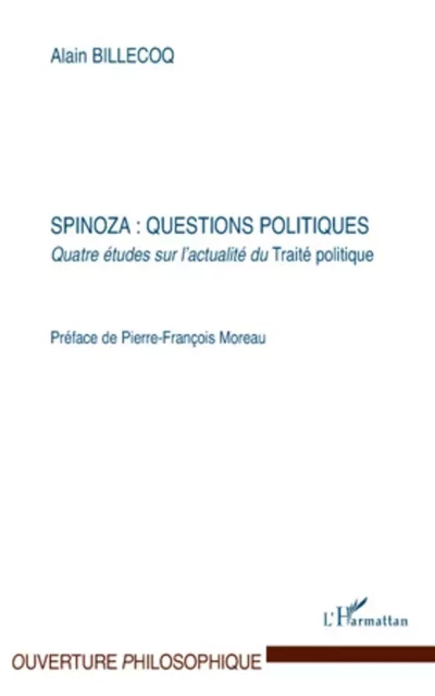 Spinoza : questions politiques - Alain Billecoq - Editions L'Harmattan