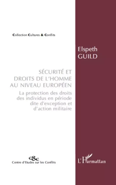 Sécurité et droits de l'homme au niveau européen - Elspeth Guild - Editions L'Harmattan