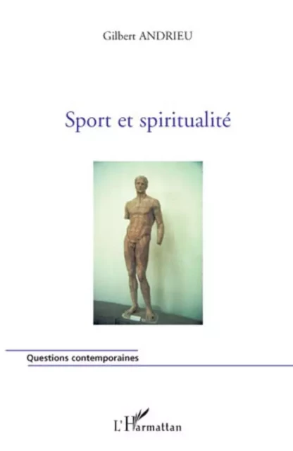 Sport et spiritualité - Gilbert Andrieu - Editions L'Harmattan